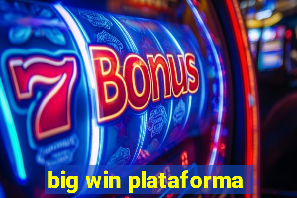 big win plataforma